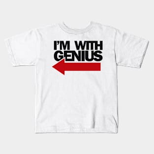 i'm with genius Kids T-Shirt